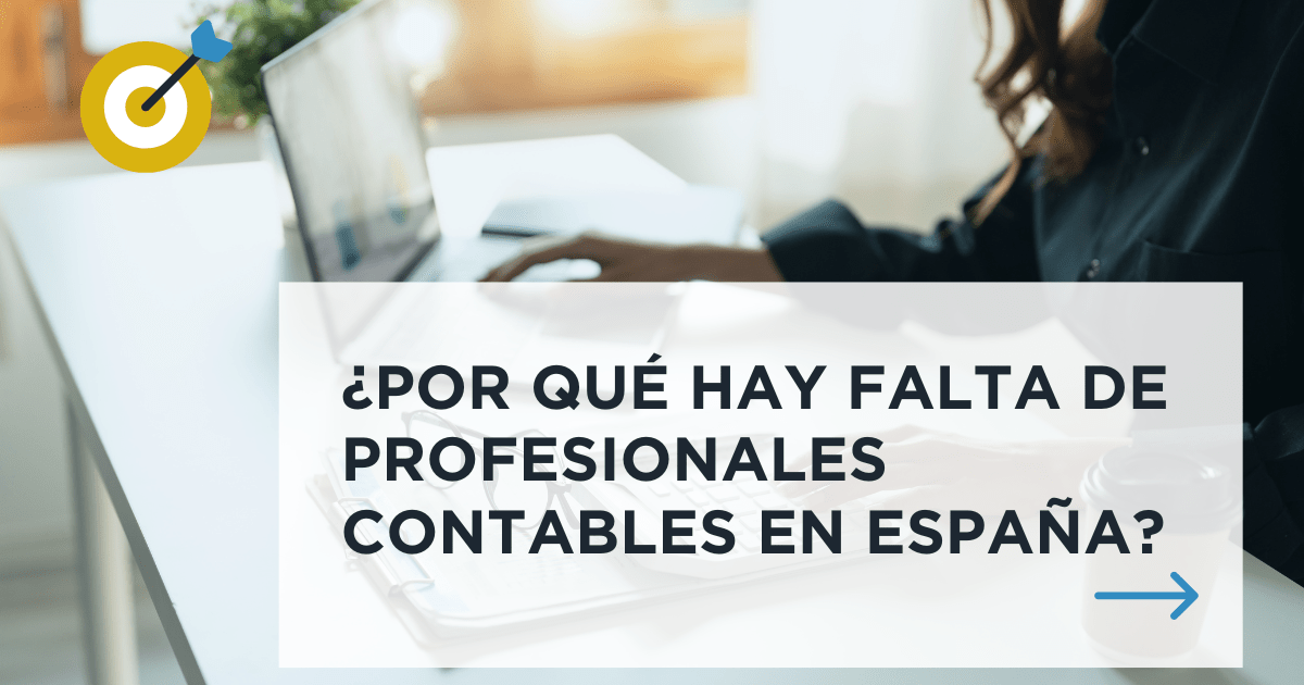 Por qué faltan profesionales contables en España